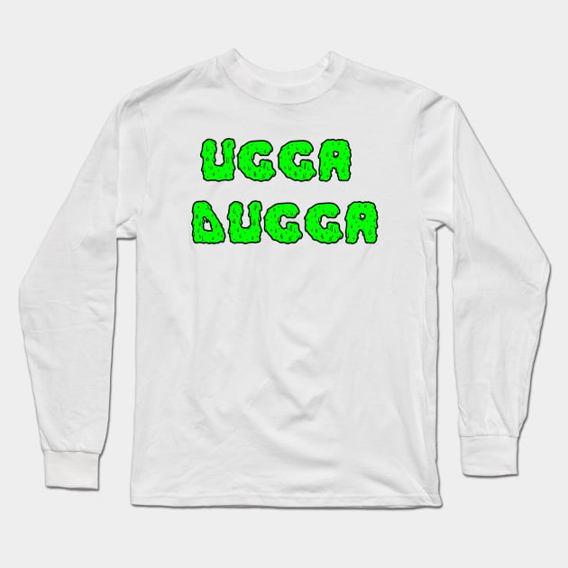 Ugga Dugga Long Sleeve T-Shirt by DarkwingDave